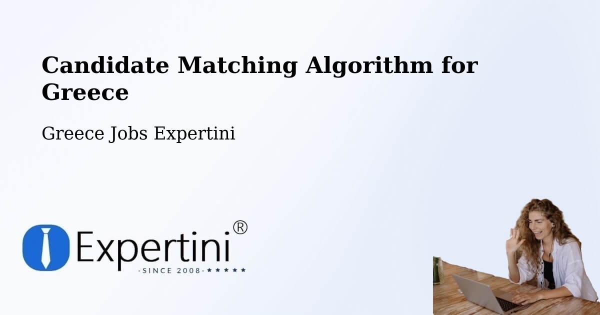 Candidate Matching Algorithm Overview – Távros - Greece Jobs Expertini