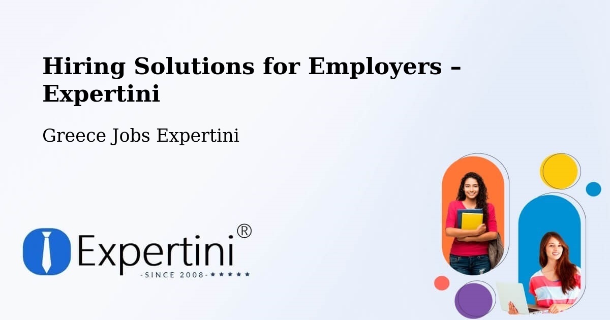 Hiring Solutions for Employers in Távros - Távros, Greece Jobs Expertini